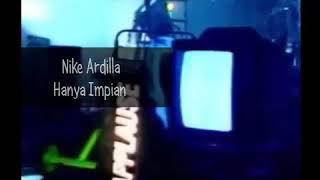 Download Lagu Nike Ardilla-Hanya Impian MP3 Download Lagu Nike Ardilla-Hanya Impian MP3