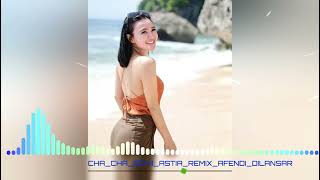 Download Lagu CHA CHA VIRAL OCHII ASTIA REMIX AFENDI DILANSAR MP3