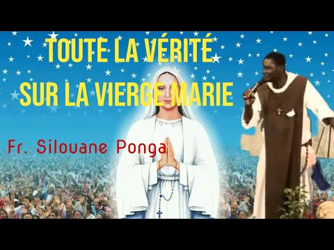 Toute la vérité sur la Vierge Marie 🔥🔥🔥 un enseignement authentique du Fr Silouane Ponga