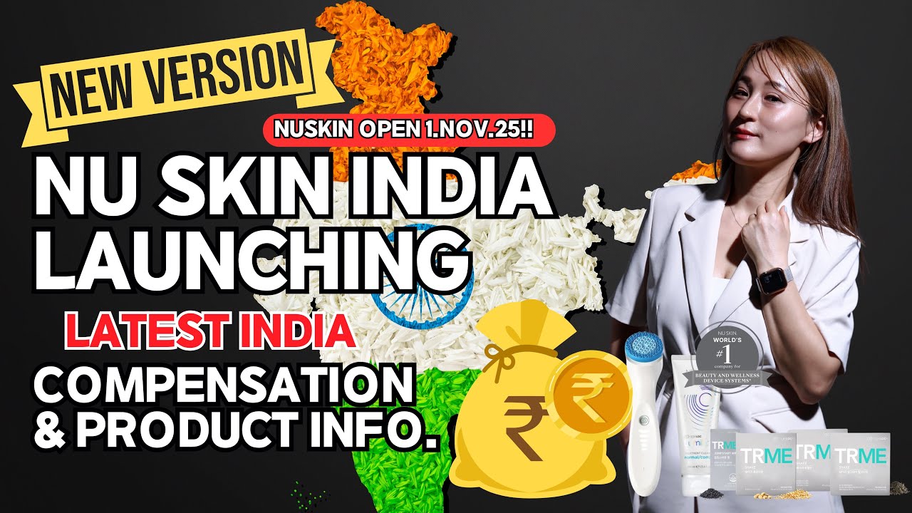 [Full version] NuSkin India business latest plan compensation & products