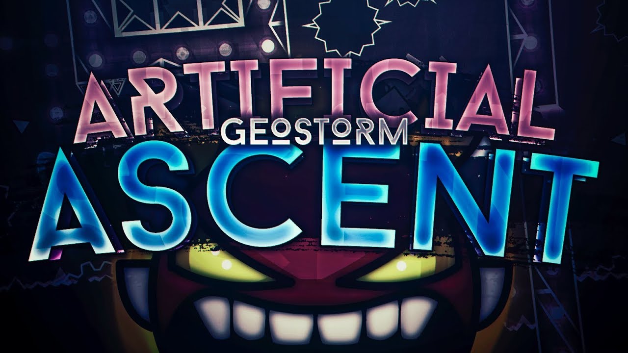 ARTIFICIAL ASCENT 100% [EXTREME DEMON] By ViPriN & more | Geometry Dash ...