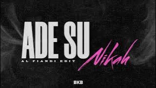 Ade Su Nikah (AL Fiandi BKB Edit)