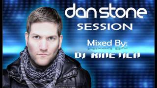 Dan Stone Session   Mixed By DJ Kinetica