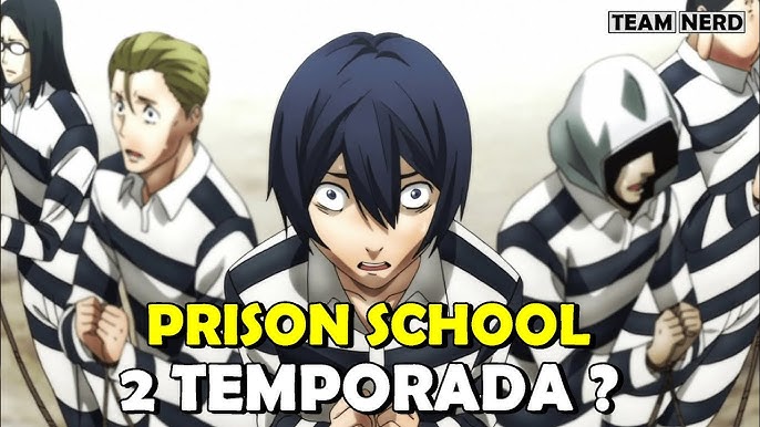 Vai ter 2ª temporada de Danmachi, Prison School 2