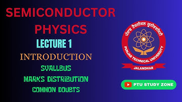 SEMICONDUCTOR PHYSICS | LECTURE 1 | INTRODUCTION | PTU SEMESTER 1