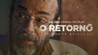 O RETORNO - Nós fomos avisados (Teaser 7)