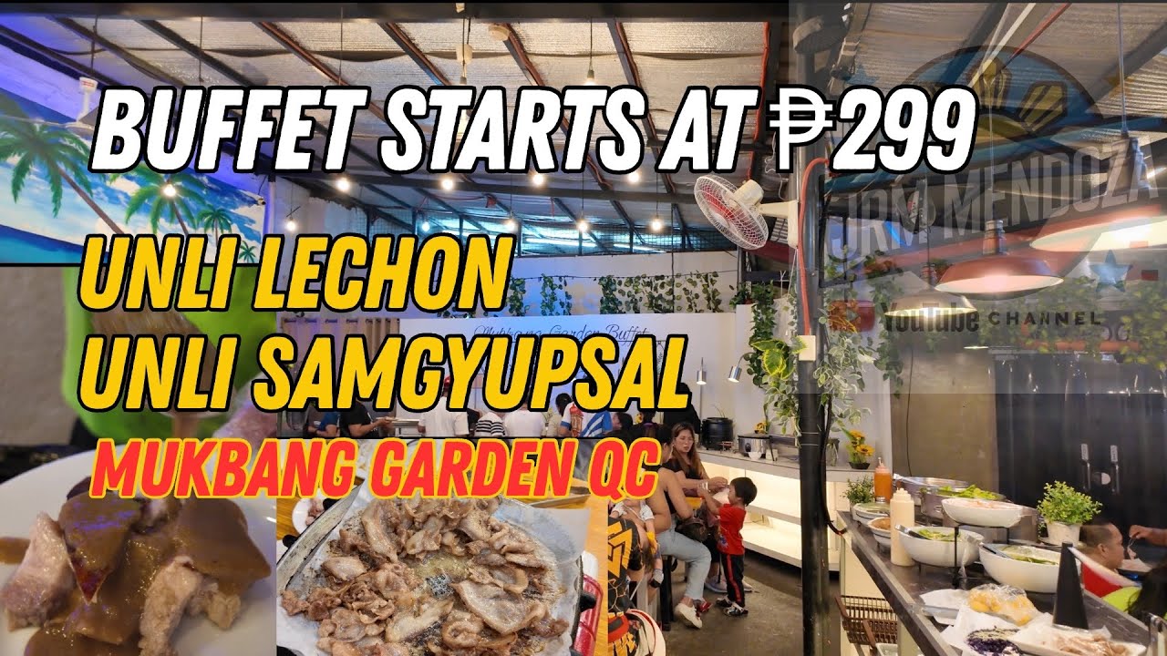 [4K] AFFORDABLE BUFFET IN QUEZON CITY UNLIMITED LECHON & SAMGYUPSAL | Mukbang Garden Buffet ₱299