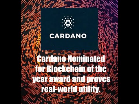 Cardano(ADA) nominated for Blockchain of the year award and proves real-world utility.