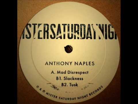 Anthony Naples - Mad Disrespect