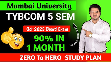 TYBCOM 5 SEM EXAM 2025 || Strategy  to SCORE 90% | TYBCOM 5 SEM Study Plan | Mumbai University ||