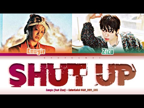 Coogie (쿠기) - ''Shut Up (Feat. Zico (지코) '' Lyrics 가사 [日本語字幕] (Color_Coded_HAN_ROM_ENG)