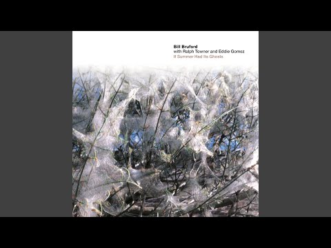 Bill Bruford With Ralph Towner And Eddie Gomez – If Summer Had Its 