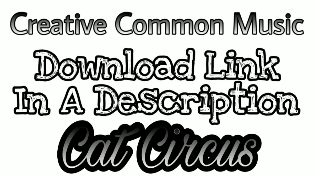 Creative Common Music Cat Circus _ No Copyright