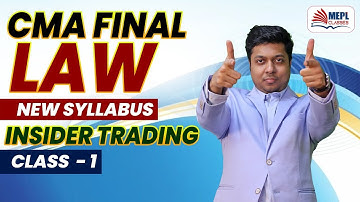 CMA Final LAW (NEW SYLLABUS) Insider Trading 1st Class |Mohit Agarwal