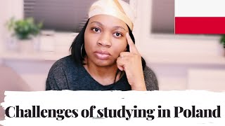 CHALLENGES OF STUDYING ABROAD AS A NIGERIAN STUDENT IN  POLAND