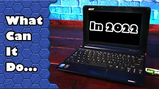 Revisiting the Original Acer Aspire One Netbook in 2022