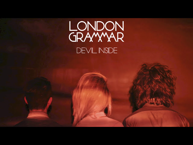 London Grammar - Devil inside