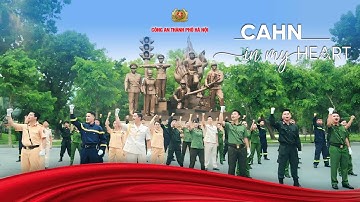 MV Ca nhạc "CÔNG AN HÀ NỘI TRONG TIM TÔI  -  CAHN IN MY HEART"
