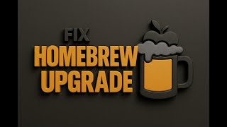 ⚡ Fix Homebrew Upgrade Issues in MINUTES Using Bash! ⏳