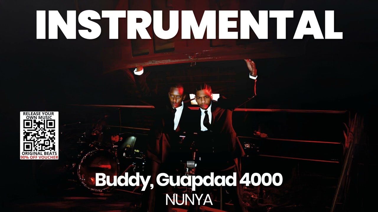 INSTRUMENTAL BEAT : NUNYA - Buddy, Guapdad 4000