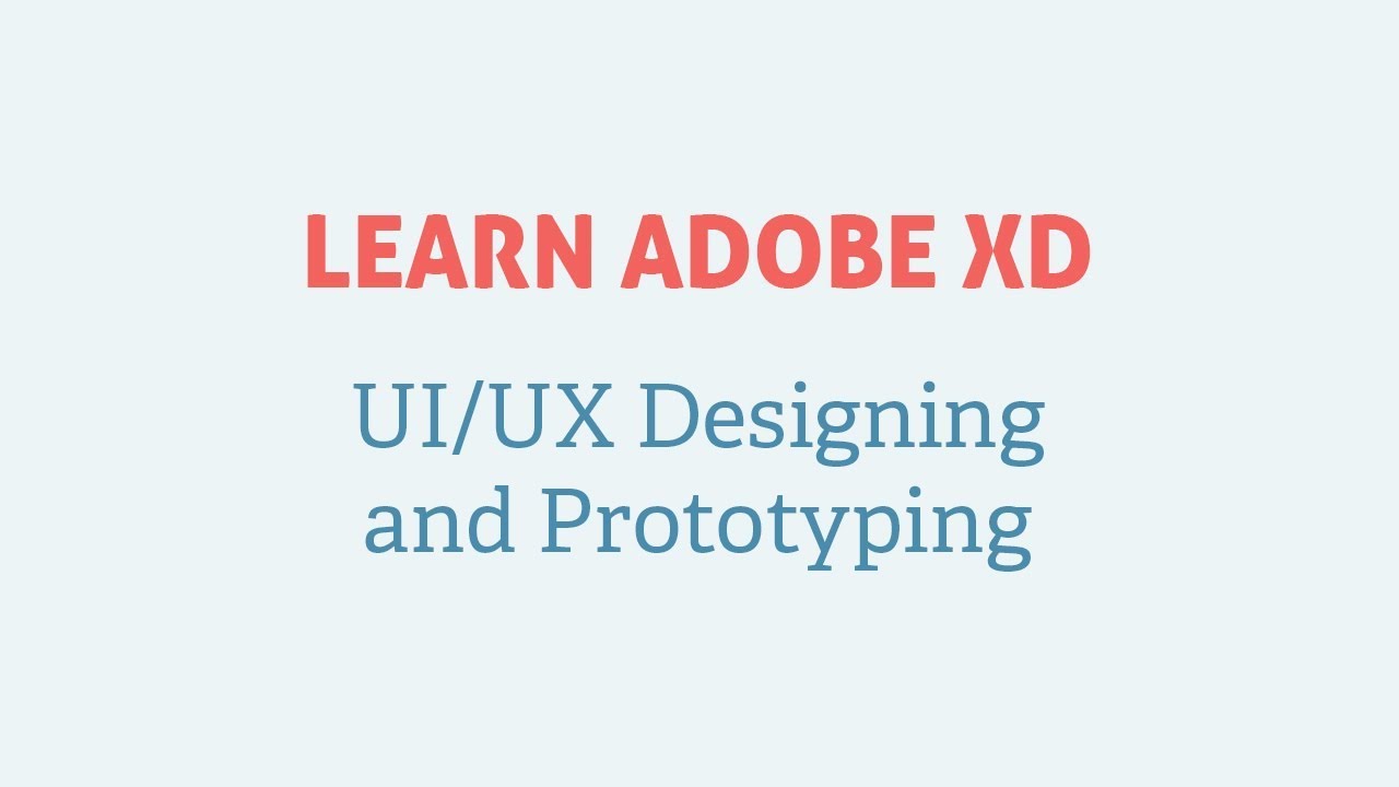 Adobe XD Tutorial - Learn Adobe XD - YouTube