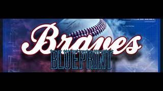 Braves BluePrint Ep 1