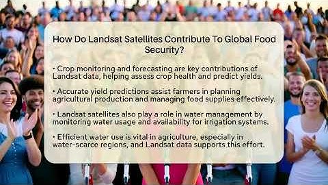 How Do Landsat Satellites Contribute To Global Food Security? - Profiles in Politics