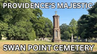 Historic and Beautiful Swan Point Cemetery in Providence, RI