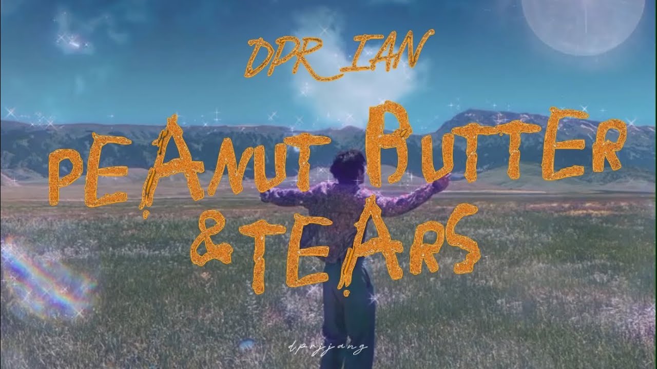 DPR IAN -  Peanut Butter and Tears (Lyrics)  #dprian  #christianyu  #lyrics  #lyricvideo
