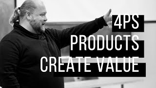 The 4Ps of Marketing: The Product Creates Value
