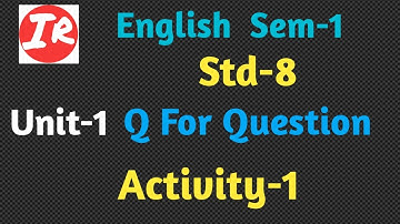 Std 8 Unit 1 Q For Question Activity 1 // Std-8 Unit-1 Activity-1