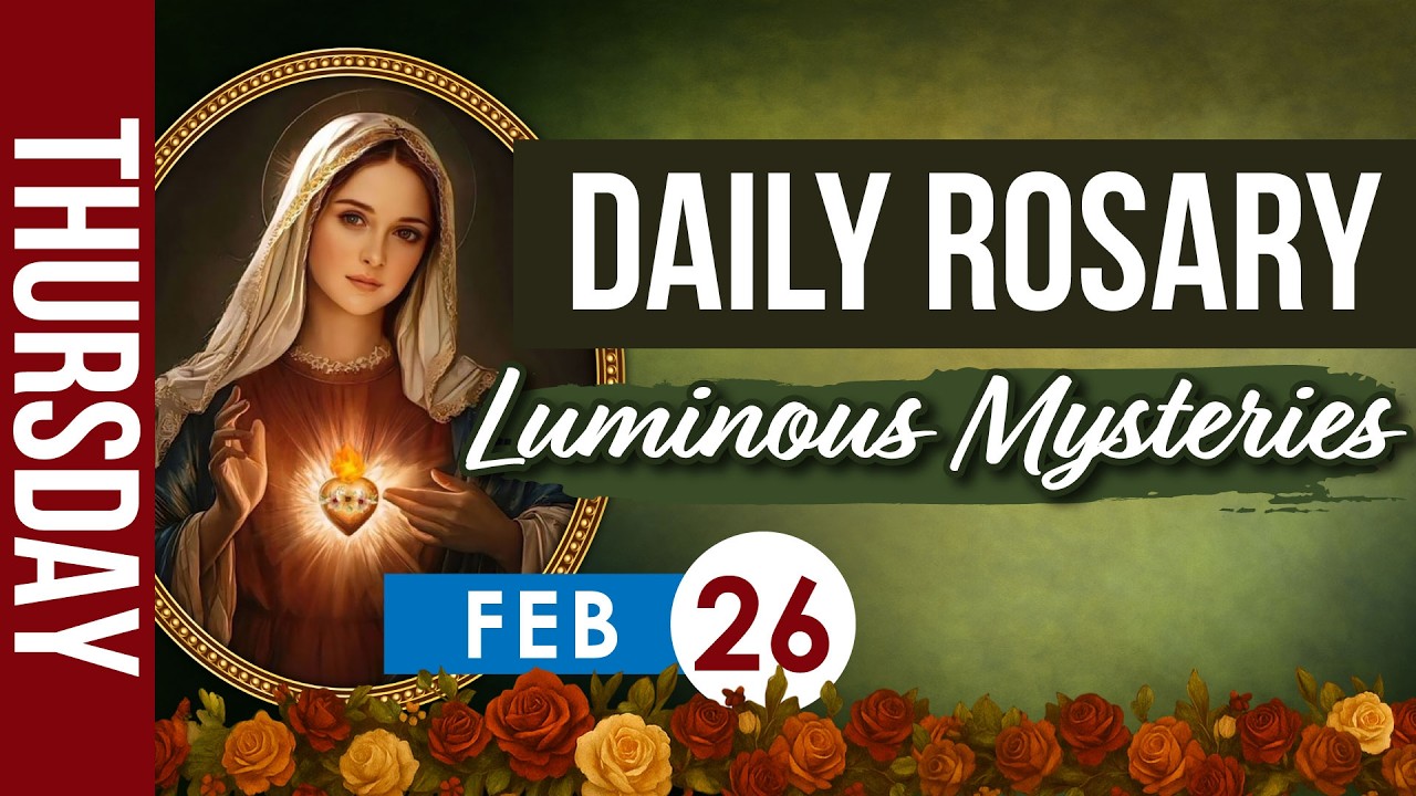 Daily Rosary Today, February 26 | Luminous Mysteries Holy Rosary Prayer | Catholic Virtual Rosary