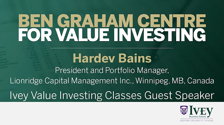 2021 Ivey Value Investing Classes Guest Speaker: H...