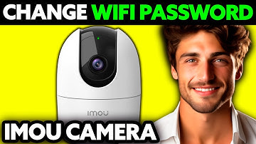 How To Change Wifi Password in Imou Camera (2025) - Step by Step