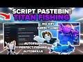 [No Key]🎣Titan Fishing Script Pastebin AutoFish Farming Fast, AutoCast Skills, Hune-Hub Mobile &amp; PC🐡