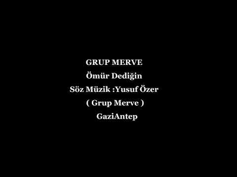 Sanatcılarımızı rahmet ve minnetle anıyoruz... (Ömür dediğin Yusuf özer) Grup Merve