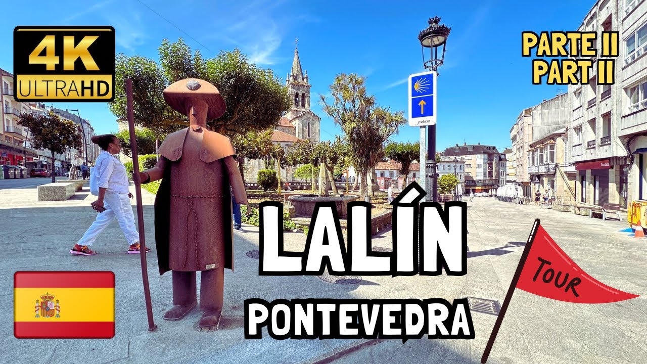LALÍN WALKING TOUR 4K | SUMMER SUNDAY MORNING 26°C🪭🫠☀️| PONTEVEDRA
