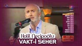 Halil Necipoğlu - Vakti Seher Star Tv