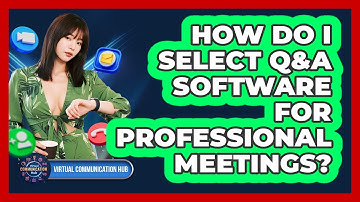 How Do I Select Q&A Software For Professional Meetings?