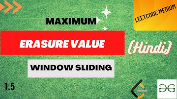 1.5 Maximum Erasure Value | Leetcode 1695 | Window Sliding | C++ | @codingsamurais