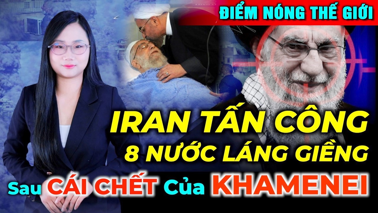 Tin Tối (1/3): Iran tấn công 8 nước láng giềng,  bắt đầu chiến dịch đáp trả tàn khốc nhất lịch sử