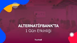 Alternatif Bankta 1 Gün Etkinliği