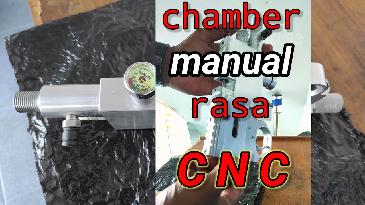 CHAMBER MANUAL RASA CNC😱♨️