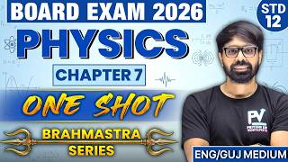 📢STD 12 PHYSICS || CHAPTER 7 || ONE SHOT || English & Gujarati Medium || BOARD EXAM 💯 PRIYESHSIR 🚀