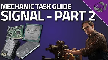 Signal Part 2 - Mechanic Task Guide - Escape From Tarkov