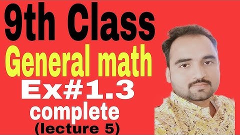 9th Arts general math Ex#1.3 complete solution (lecture 5)