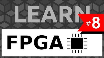 Learn FPGA #8: It