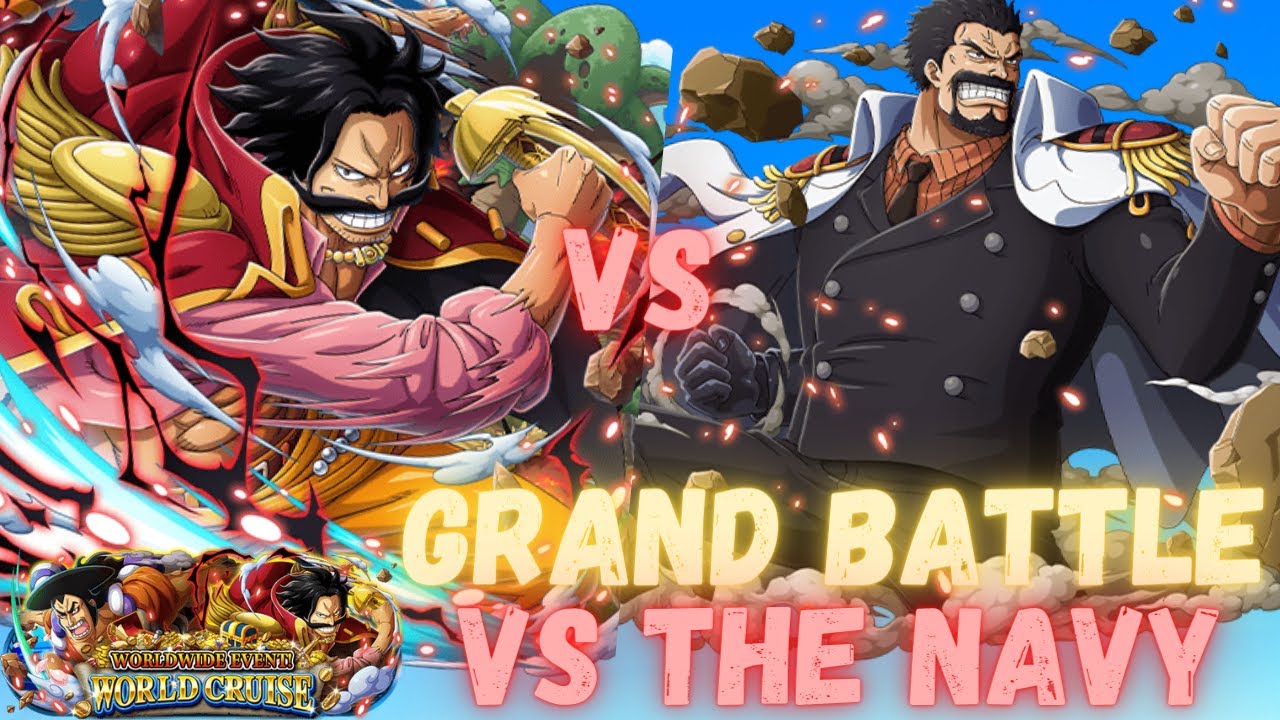 Grand Battle Vs The Navy! 10★ Vice Admiral Garp VS Supertype Gold Roger (OPTC)