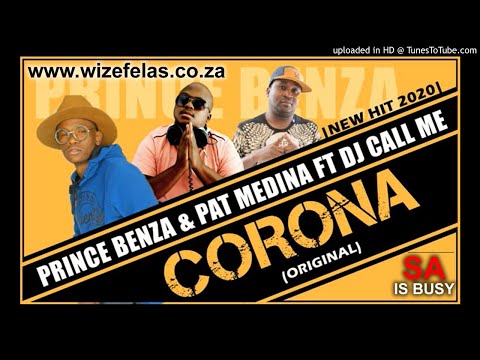 Prince Benza X Pat Medina - Corona Ft Dj Call Me (New Hit 2020)