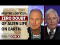 Senior US military officer: ‘Zero doubt’ of alien life on earth | Reality Check